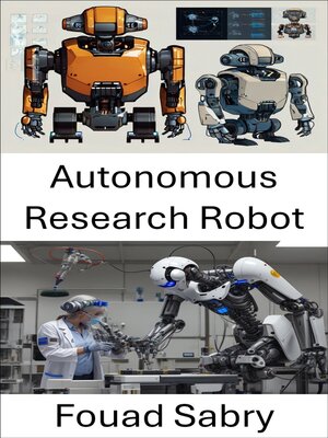 cover image of Autonomous Research Robot
